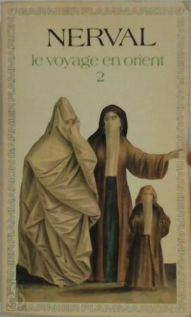 Le voyage en Orient 2 - G. de Nerval