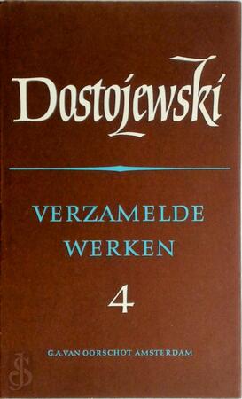 Verzamelde werken / 4 - F.D. Dostojewski Verzamelde werken / 4 - F.D. Dostojewski