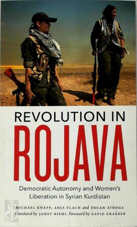 Revolution in Rojava - Michael Knapp, Anja Flach, Ercan Ayboga