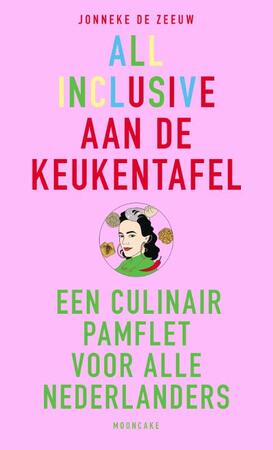 All inclusive aan de keukentafel - Jonneke de Zeeuw, Mooncake All inclusive aan de keukentafel - Jonneke de Zeeuw, Mooncake