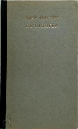De dichter - Rainer Maria Rilke De dichter - Rainer Maria Rilke