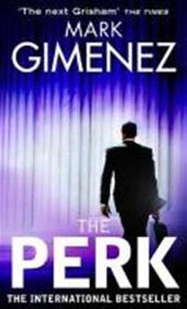 The Perk - Mark Gimenez The Perk - Mark Gimenez