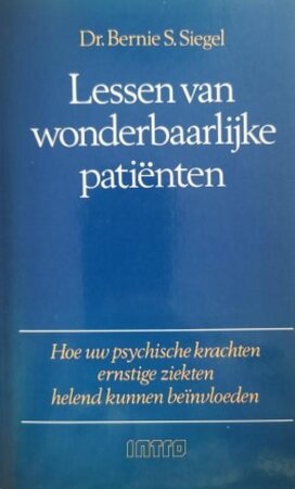 Lessen van wonderbaarlijke patienten - B.S. Siegel, Marco de Vries Lessen van wonderbaarlijke patienten - B.S. Siegel, Marco de Vries