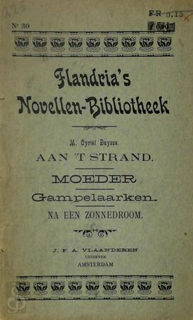 Aan 't strand ; Moeder ; Gampelaarken ; Na een zonnedroom - Cyriel Buysse