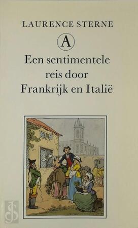 Een sentimentele reis door Frankrijk en Italië - Laurence Sterne, Frans Kellendonk