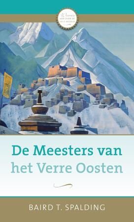 De meesters van het Verre Oosten - Baird T. Spalding De meesters van het Verre Oosten - Baird T. Spalding