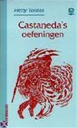 Castaneda's oefeningen - Hetty Tonkes, Carlos Castaneda Castaneda's oefeningen - Hetty Tonkes, Carlos Castaneda