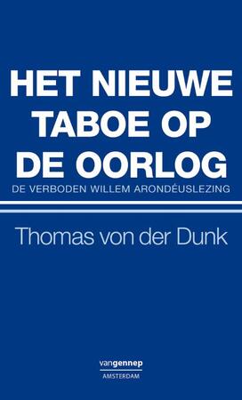 Het nieuwe taboe op de oorlog - Thomas von der Dunk Het nieuwe taboe op de oorlog - Thomas von der Dunk
