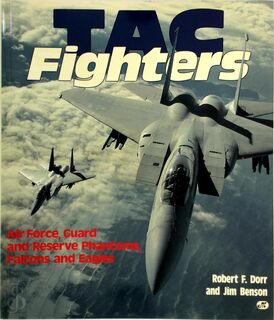 TAC fighters - Robert F. Dorr, Jim Benson (ISBN 9780879385071)