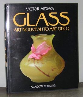 Glass: Art Nouveau to Art Deco - Victor Arwas (ISBN 0856709263)