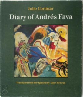 Diary Of Andres Fava - Julio Cortazar, Anne McLean (ISBN 9780974968063)