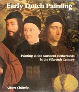 Early Dutch painting - Albert Châtelet (ISBN 9782882600097)