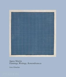 Agnes Martin - Agnes Martin, Dore Ashton