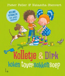 Kolletje en Dirk koken toversokkensoep - Pieter Feller (ISBN 9789021040622)