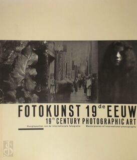 Fotokunst 19de eeuw - Rijksmuseum (Amsterdam) (ISBN 9789012063050)