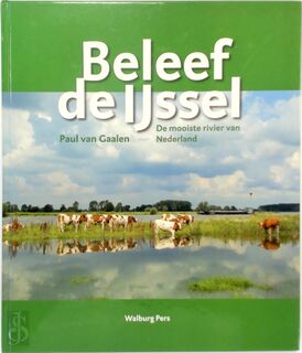 Beleef de IJssel - Paul en Ragnhild van Gaalen (ISBN 9789057306594)