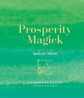 Prosperity Magick - Cassandra Eason (ISBN 9781454936787)