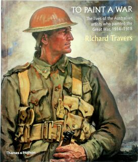 To Paint a War - Richard Travers (ISBN 9780500500903)