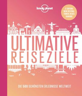 Lonely Planet Bildband Ultimative Reiseziele - Lonely Planet (ISBN 9783829736633)