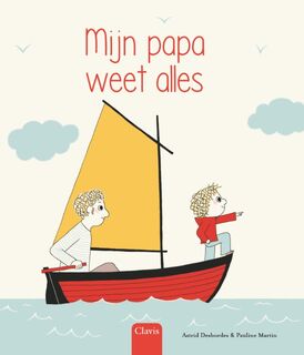 Mijn papa weet alles - Astrid Desbordes (ISBN 9789044830538)