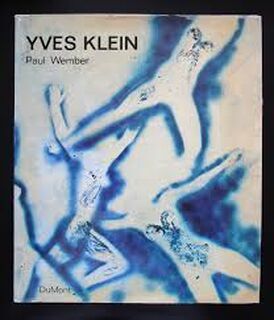 Yves Klein [Biographie, Bibliographie, Ausstellungsverzeichnis] - Paul Wember (ISBN 9783770106509)