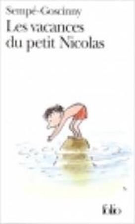 Les vacances du petit Nicolas - Jean-Jacques Sempé, René Goscinny Les vacances du petit Nicolas - Jean-Jacques Sempé, René Goscinny