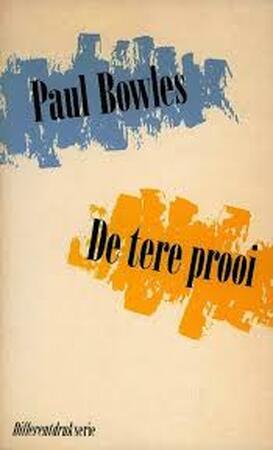 De tere prooi - Paul Bowles, Michiel Vincent De tere prooi - Paul Bowles, Michiel Vincent