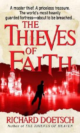 The Thieves of Faith - Richard Doetsch The Thieves of Faith - Richard Doetsch