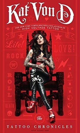 The Tattoo Chronicles - Kat Von D, Sandra Bark