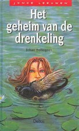 Het geheim van de drenkeling - Johan Ballegeer Het geheim van de drenkeling - Johan Ballegeer