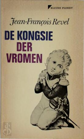 De kongsie der vromen - Jean-François Revel, J. Mansfelt De kongsie der vromen - Jean-François Revel, J. Mansfelt