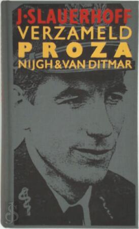 Verzameld proza - Jan Jacob Slauerhoff Verzameld proza - Jan Jacob Slauerhoff