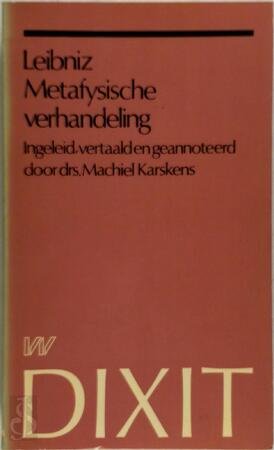 Metafysische verhandeling - G.W. Leibniz