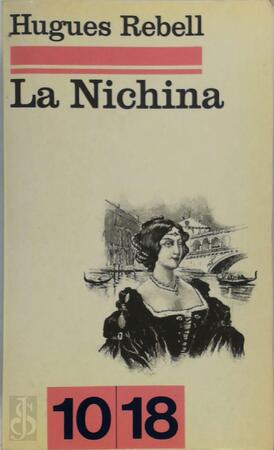 La Nichina - Hugues Rebell (Pseud. van Georges-Joseph Grassal) La Nichina - Hugues Rebell (Pseud. van Georges-Joseph Grassal)
