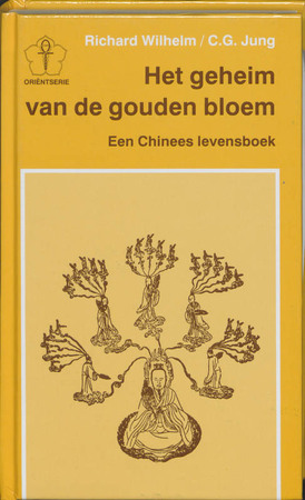 Het geheim van de gouden bloem - R. Wilhelm, C.G. Jung, J.M. Hondius Het geheim van de gouden bloem - R. Wilhelm, C.G. Jung, J.M. Hondius
