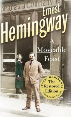 Moveable Feast - Ernest Hemingway Moveable Feast - Ernest Hemingway