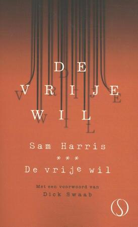 De vrije wil - Sam Harris De vrije wil - Sam Harris