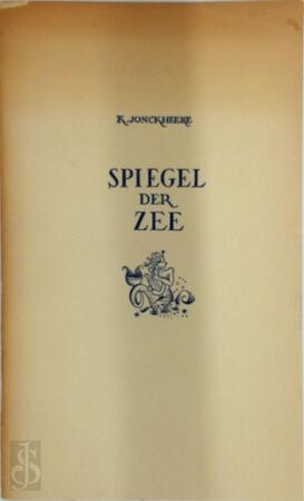 Spiegel der zee - Karel Jonckheere Spiegel der zee - Karel Jonckheere