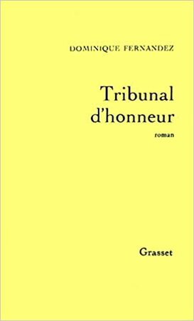 Tribunal d'honneur - Dominique Fernandez