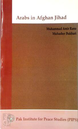 Arabs in Afghan Jihad - Muḥammad ʻāmir Rānā, Mubasher Bukhari Arabs in Afghan Jihad - Muḥammad ʻāmir Rānā, Mubasher Bukhari