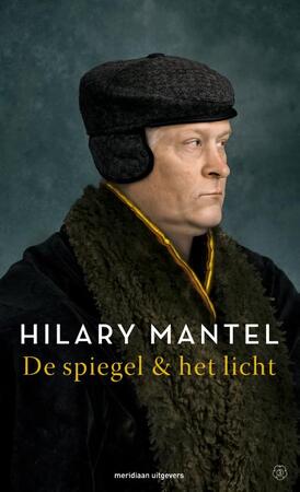 De spiegel & het licht - Hilary Mantel De spiegel & het licht - Hilary Mantel