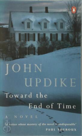 Toward the end of time - John Updike Toward the end of time - John Updike