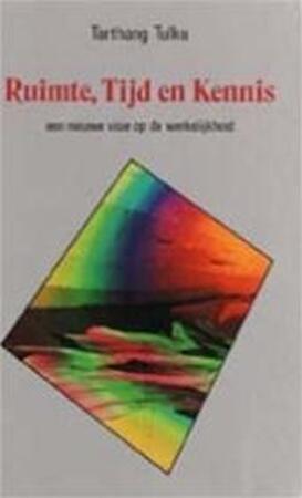 Ruimte, tijd en kennis - Tarthang (tulku.), Robert Hartzema, Hal Gurish, Herbert V. Guenther Ruimte, tijd en kennis - Tarthang (tulku.), Robert Hartzema, Hal Gurish, Herbert V. Guenther