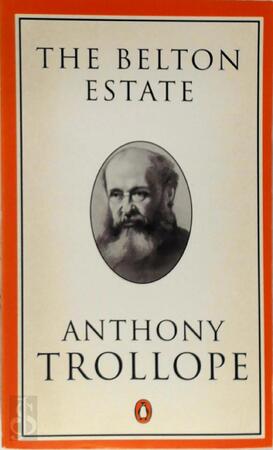 The Belton Estate - Anthony Trollope The Belton Estate - Anthony Trollope