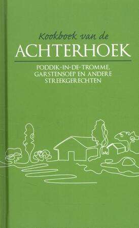 Kookboek van de Achterhoek - Karen Groeneveld Kookboek van de Achterhoek - Karen Groeneveld
