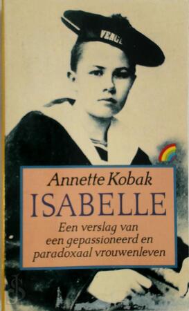 Isabelle - Het leven van Isabelle Eberhardt - Annette Kobak, Tinke Davids Isabelle - Het leven van Isabelle Eberhardt - Annette Kobak, Tinke Davids