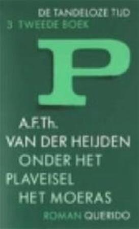 Onder het plaveisel het moeras - A.F.Th. van der Heijden