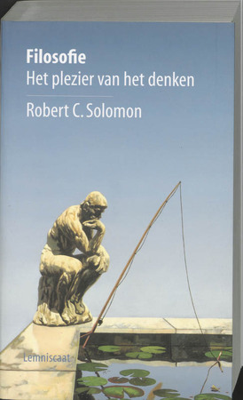 Filosofie - Het plezier van het denken - Robert C. Solomon Filosofie - Het plezier van het denken - Robert C. Solomon