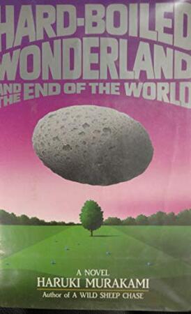 Hard-boiled Wonderland and the End of the World - Haruki Murakami Hard-boiled Wonderland and the End of the World - Haruki Murakami
