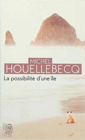 La possibilité d'une île - Michel Houellebecq